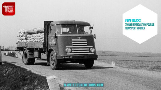 Transport routier : 75 ans d'histoire pour le constructeur DAF Trucks