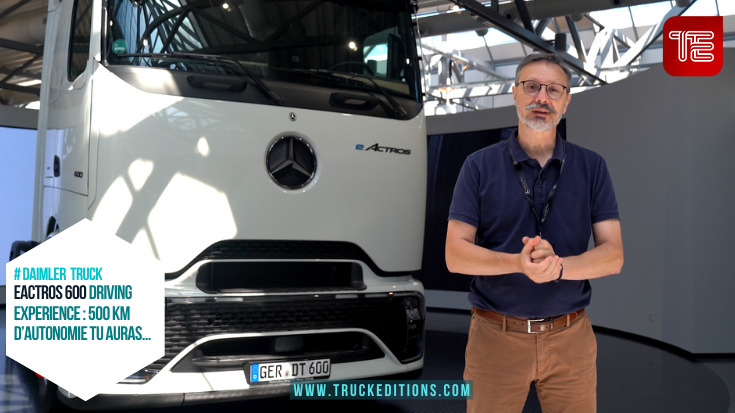 Mercedes eACTROS 600 : à bord du vaisseau amiral avec Ulrich Loebich, 500 Km d’autonomie tu auras… 