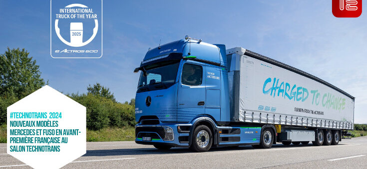 Transport routier et salon : Nouveaux modèles Mercedes et FUSO en avant-première française au salon Technotrans