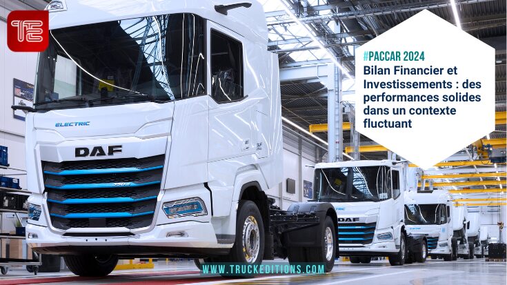 PACCAR 2024 - Bilan Financier et Investissements : des performances solides dans un contexte fluctuant